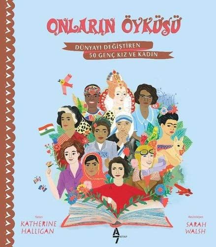 Onlarin Öyküsü Dünyayi Degistiren 50 Genc Kiz ve Kadin