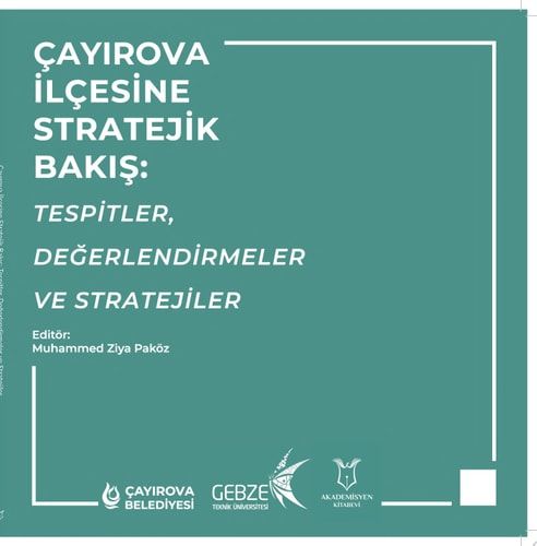 Çayırova İlçesine Stratejik Bakış: Tespitler, Değerlendirmeler ve Stratejiler