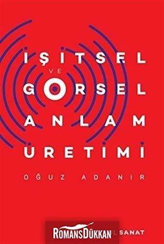 Isitsel ve Görsel Anlam Üretimi