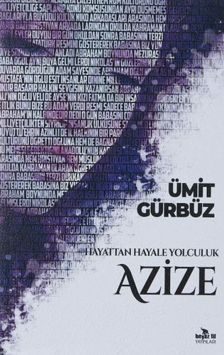 Hayattan Hayale Yolculuk Azize