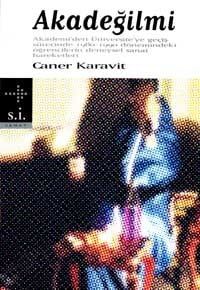 Akadeğilmi Akademi'den Üniversite'ye Geçiş Sürecinde 1980-1990 Yıllarındaki Öğrencilerin Deneysel Sanat Hareketleri: Bir Deneysel Konferans Metni