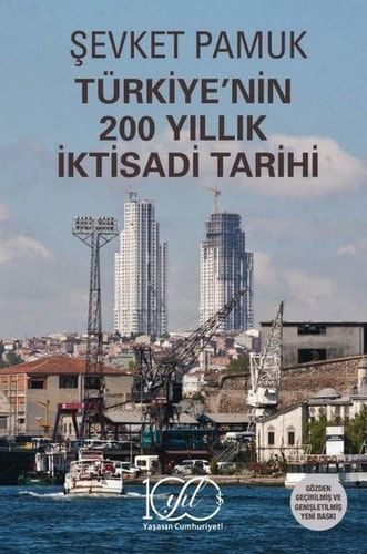 Türkiye'nin 200 Yıllık İktisadi Tarihi Büyüme, Kurumlar ve Bölüşüm