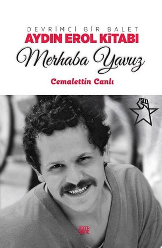 Merhaba Yavuz-Devrimci Bir Balet Ay