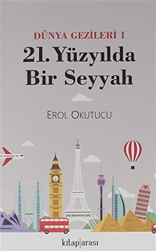 Dünya Gezginleri 1 / 21. Yüzyilda Bir Seyyah