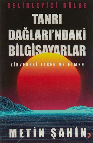 Tanri Daglarindaki Bilgisayarlar Zirvedeki Etken ve Etmen