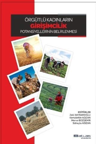 Örgütlü Kadinlarin Girisimcilik Potansiyellerinin Belirlenmesi