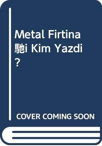 Metal Firtina’yi Kim Yazdi?