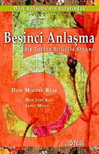 Beşinci Anlaşma Bir Toltek Bilgelik Kitabı