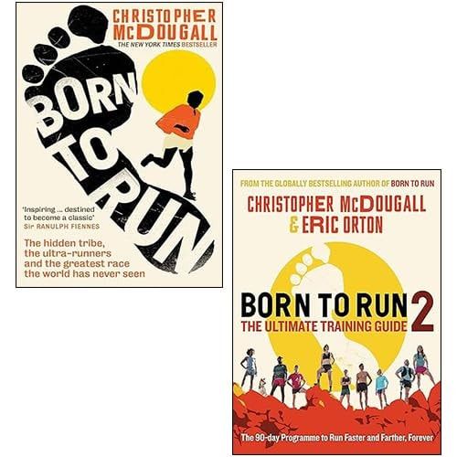 Born To Run, Born To Run 2 The Ultimate Training Guide By Christopher McDougall, Eric Orton 2 Books Collection Set