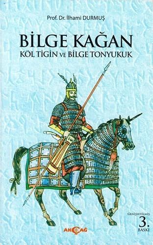 Bilge Kagan - (köl Tigin ve Bilge Tonyukuk)