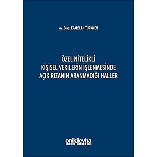 Özel Nitelikli Kişisel Verilerin İşlenmesinde Açık Rızanın Aranmadığı Haller