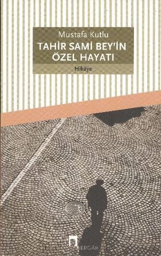 Tahir Sami Bey'in Ozel Hayati
