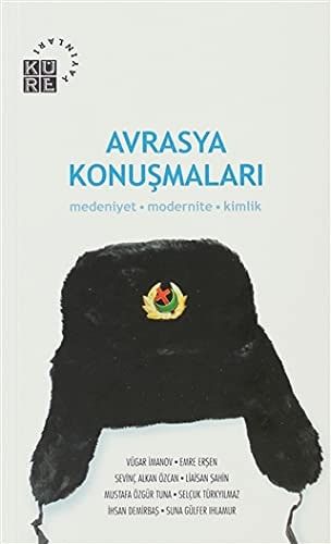 Avrasya Konuşmaları Medeniyet, Modernite, Kimlik