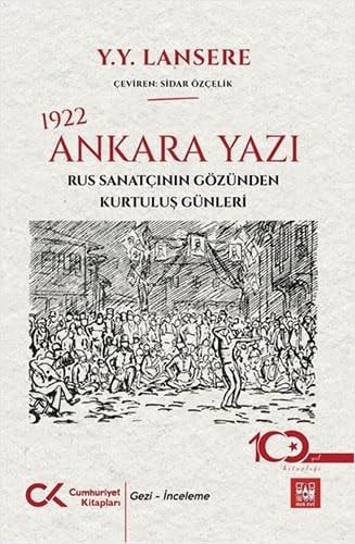 1922 Ankara Yazı Rus Sanatçının Gözünden Kurtuluş Günleri
