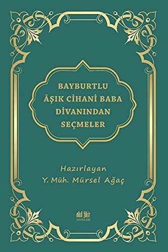 Bayburtlu Asik Cihani Baba Divanindan Seçmeler