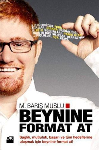 Beynime Format At Sağlık, Mutluluk, Başarı ve Tüm Hedeflerine Ulaşmak İçin Beynine Format At!