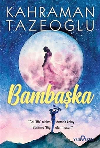 Bambaska Gel Biz Olalim Demek Kolay... Benimle Hic Olur Musun