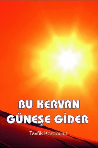 Bu Kervan Gunese Gider