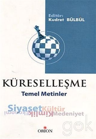 Küreselleşme Temel Metinler :Ekonomi-siyaset Kimlik-kültür-medeniyet