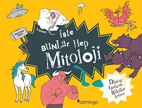 Iste Bunlar Hep Mitoloji; Dikkat! Fantastik Bilgiler Icerir