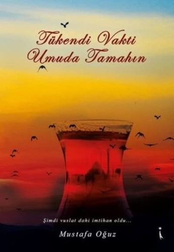 Tükendi Vakti Umuda Tamahin