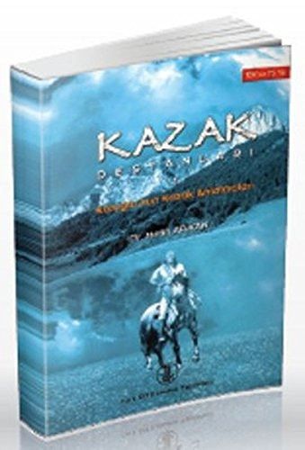 Kazak Destanları Köroğlu'nun Kazak Anlatmaları / Metin Arıkan
