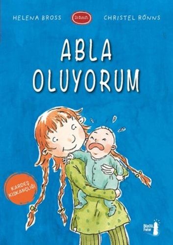 Abla Oluyorum Kardes Kiskancligi 1B Sinifi