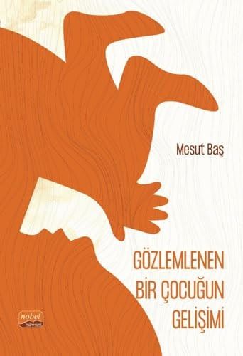 Gözlemlenen Bir Cocugun Gelisimi (Siir)