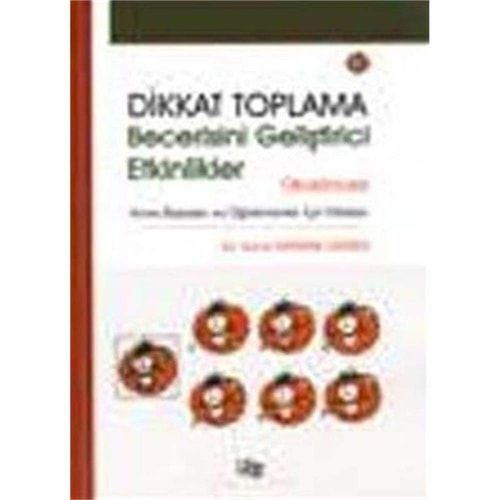 Dikkat Toplama Becerisini Gelistirici Etkinlikler - Okuloncesi