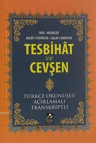 Tesbihat ve Cevsen Türkce Okunuslu - Aciklamali - Transkriptli