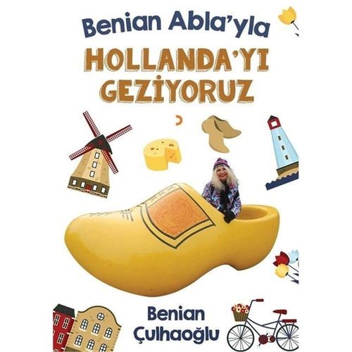 Benian Abla'yla Hollanda'yı Geziyoruz