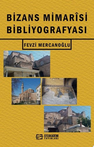 Bizans Mimarîsi Bibliyografyası - Fevzi Mercanoğlu