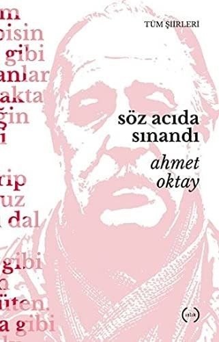 Söz Acıda Sınandı (Toplu Şiirler)