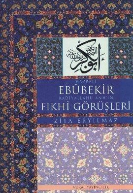 Hz. Ebubekir Radiyallahu Anh'in Fikhi Gorusleri