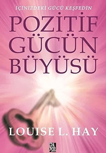 Pozitif Gücün Büyüsü İçinizdeki Gücü Keşfedin
