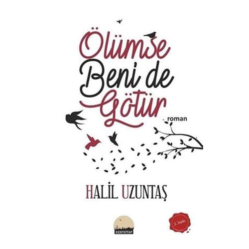 Ölümse Beni de Götür
