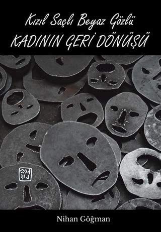 Kızıl Saçlı Beyaz Gözlü Kadının Geri Dönüşü