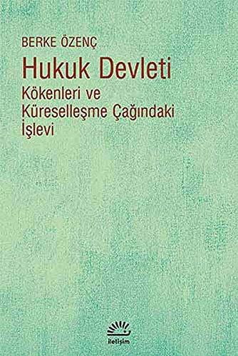 Hukuk Devleti Kökenleri ve Küreselleşme Çağındaki İşlevi