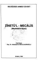Zı̂netü'l-mecâlis =: Meclislerin Süsü