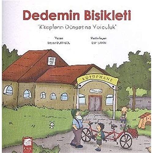 Dedemin Bisikleti Kitaplarin Dünyasina Yolculuk 5-7 Yas
