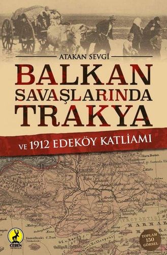 Balkan Savaşlarında Trakya ve 1912 Edeköy Katliamı