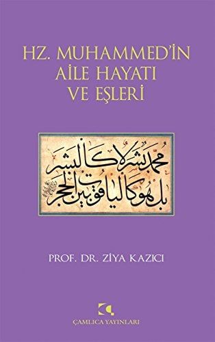 Hazret-i Muhammed'in Aile Hayatı ve Eşleri