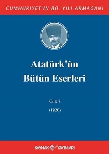 Atatürk'ün Bütün Eserleri - Cilt 7