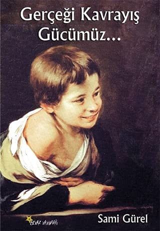 Gercegi Kavrayis Gücümüz