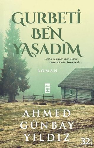 Gurbeti Ben Yaşadım