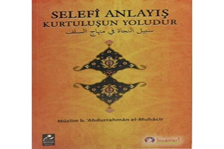 Selefi Anlayış Kurtuluşun Yoludur