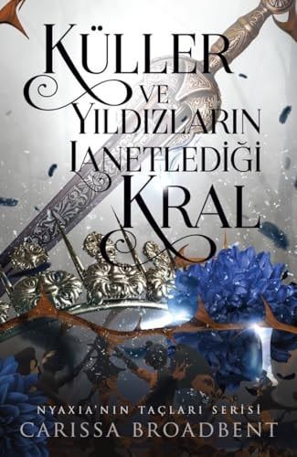 Küller Ve Yildizlarin Lanetledigi Kral