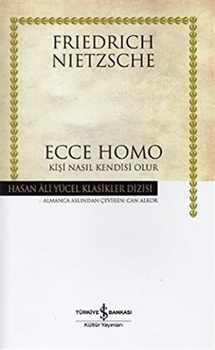 Ecce Homo (Kişi Nasıl Kendisi Olur)