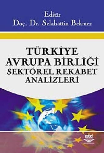 Türkiye Avrupa Birliği Sektörel Rekabet Analizleri