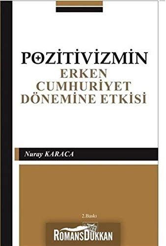 Pozitivizmin Erken Cumhuriyet Dönemine Etkisi